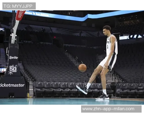 文班亚马挑战历史马刺队有望首度开局五连胜